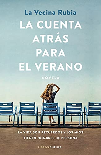 La cuenta atrás para el verano: La vida son recuerdos y los míos tienen nombres de persona