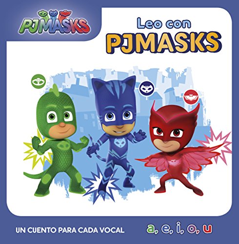 PJ Masks. Lectoescritura - Leo con PJ Masks. Un cuento para cada vocal: a, e, i, o, u (Cuentos infantiles)