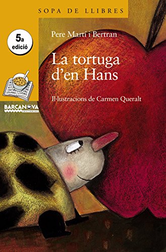La Tortuga D'en Hans / Turtle in Han (Sopa de Llibres; Serie: Groga / Soup of Books, Series: Yellow)