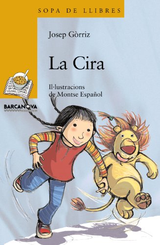 La Cira (Sopa De Llibres. Serie Groga)