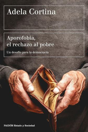 Aporofobia el rechazo al pobre un desafio para la sociedad democratica