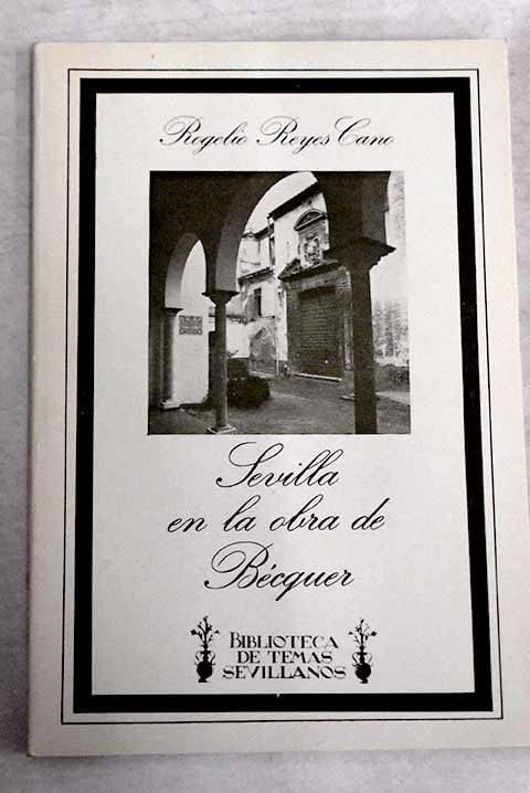 Sevilla en la obra de Bécquer (Biblioteca de temas sevillanos)