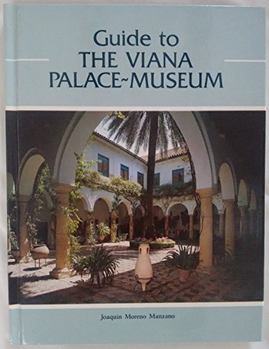Guide to The Viana Palace-Museum, Cordoba; 1st Edition