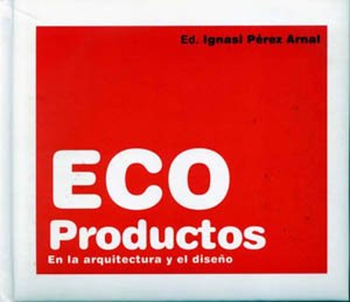 Ecoproductos para la arquitectura y el diseño