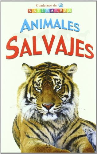 Animales salvajes/ Wild Animals (Cuadernos De Naturaleza/ Nature Notebooks)
