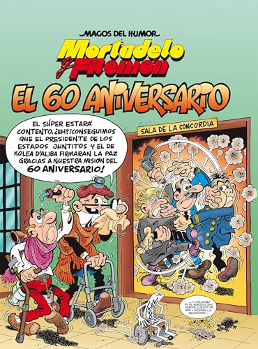 Mortadelo y Filemón. El 60 aniversario / Mortadelo and Filemón. 60th Anniversary