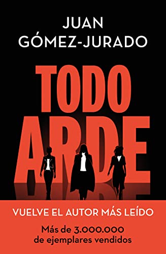Todo arde / Everything Burns