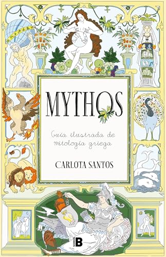 Mythos: Guía ilustrada de mitología griega / Mythos: An Illustrated Guide to Greek Mythology
