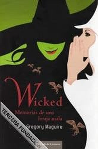Wicked: memorias de una bruja mala