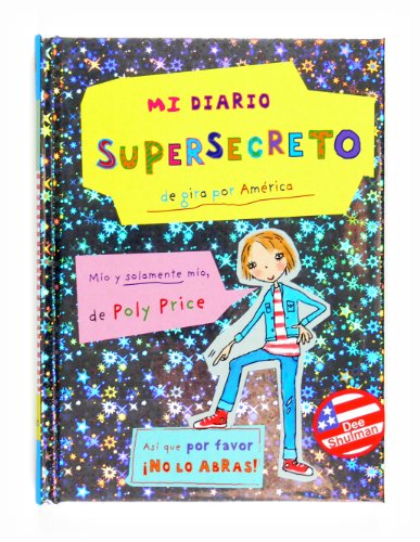 Mi diario supersecreto / My Totally Secret Diary: De gira por America / On Stage in America
