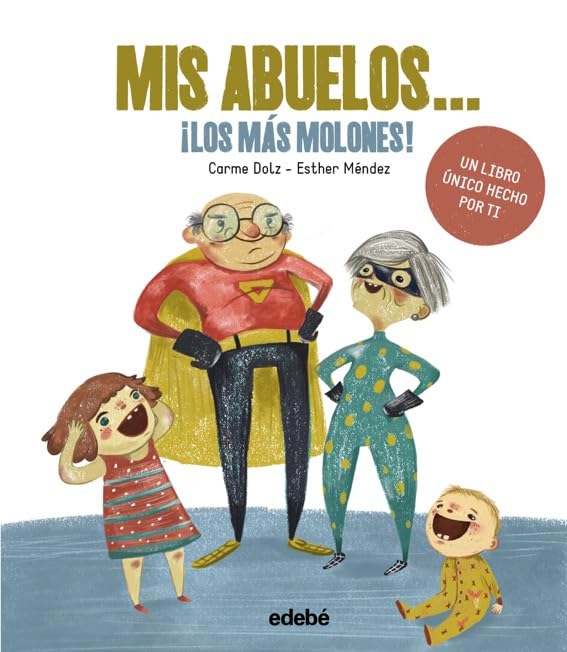 MIS ABUELOS... ¡LOS MÁS MOLONES! (TRADICIONES)