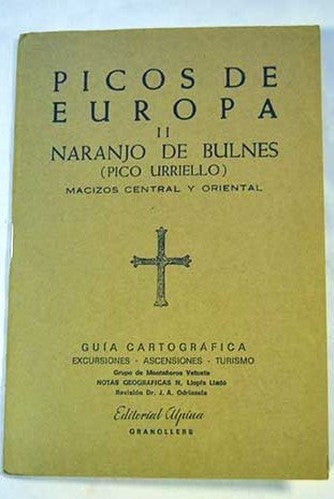 Picos de Europa, vol. 2: Naranjo de Bulnes 8Pico Urriello), macizos central y oriental