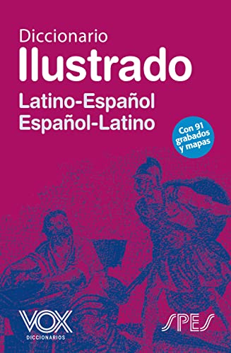 Diccionario Ilustrado Latín. Latino-Español/ Español-Latino (Spanish Edition)