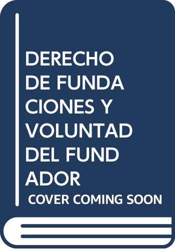 DERECHO DE FUNDACIONES Y VOLUNTAD DEL FUNDADOR