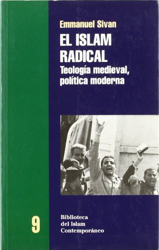 El islam radical : teología medieval, política moderna