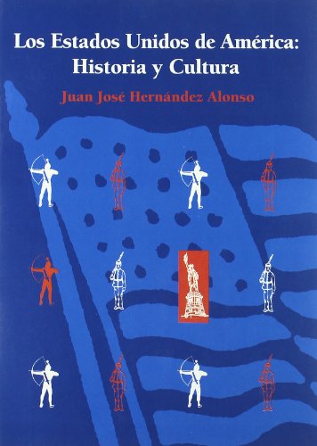 LOS ESTADOS UNIDOS DE AMERICA: HISTORIA Y CULTURA