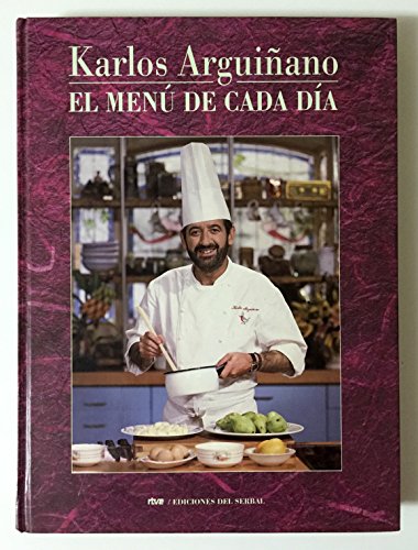 Karlos Arguinano El Menu De Cada Dia (Ediciones Del Serbal)