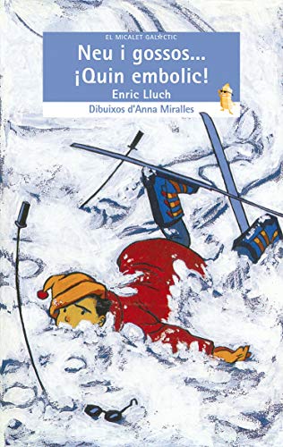 Neu i gossos... ¡Quin embolic!: 35 (El Micalet Galàctic)