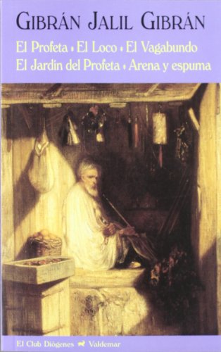 El profeta & El loco & El vagabundo & El jardín del profeta & Arena y espuma (El Club Diógenes)