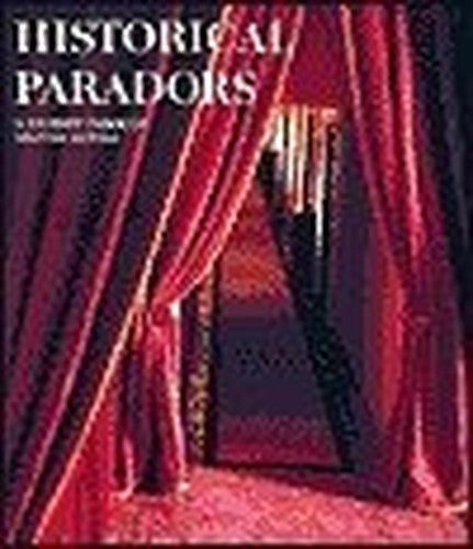 Historical paradors : a journey through Spanish hotels