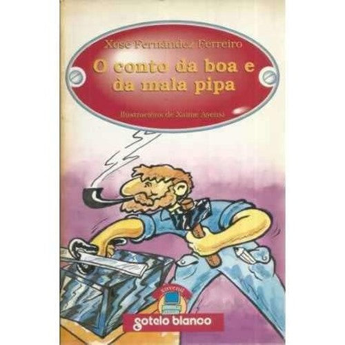 O conto da boa e da mala pipa (Xuvenil)