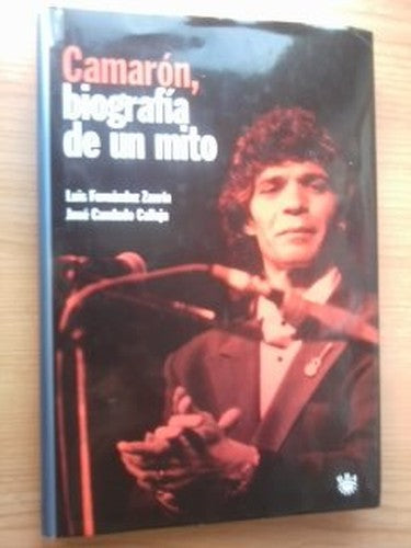 Camaron, biografia de un mito
