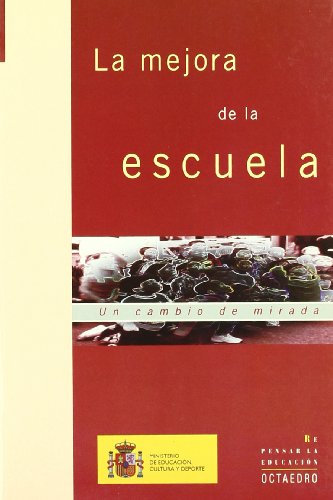 La mejora de la escuela : un cambio de mirada