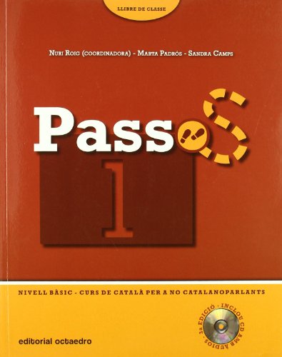 Passos 1: Nivell Bàsic. Curs de català per a no catalanoparlants (Catalan Edition)