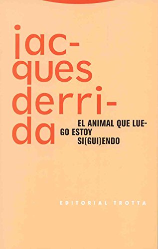 El animal que luego estoy si(gui)endo