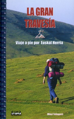 GRAN TRAVESIA A PIE POR EUSKAL HERRIA, LA
