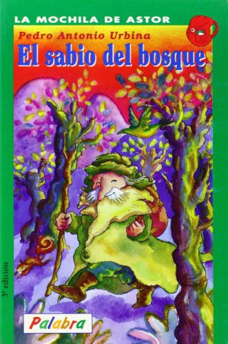 El sabio del bosque (La Mochila de Astor)