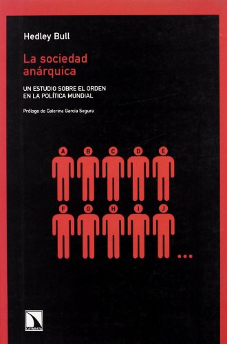 La sociedad anárquica: Un estudio sobre el orden en la política mundial