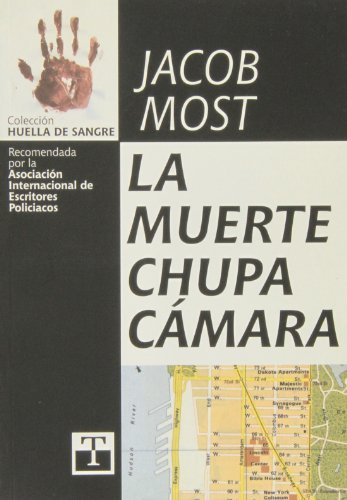 La muerte chupa ca?mara (Coleccio?n Huella de sangre) (Spanish Edition)
