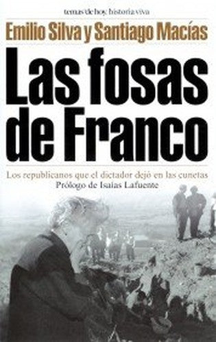Las fosas de Franco (Historia Viva)