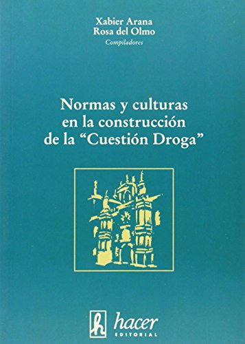 Normas y Culturas En La Construccion de La Cuestion Droga