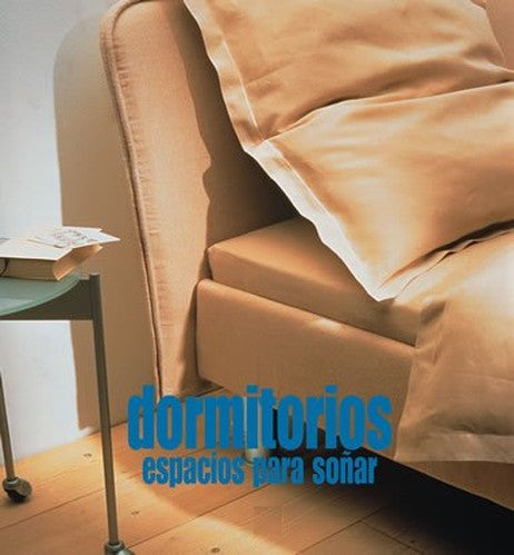 Dormitorios, espacios para soñar