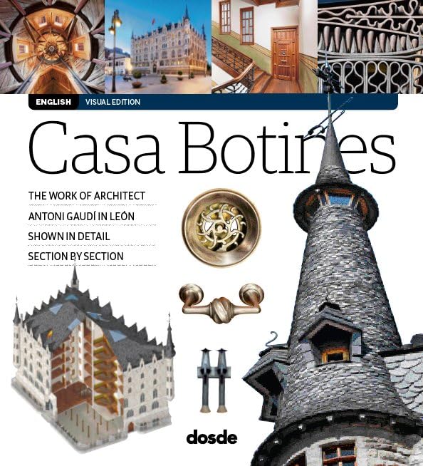 Casa Botines - Gaudí | Softcover book with photographs and 3d illustrations | Architecture, history and art | English language | ISBN 9788491031918