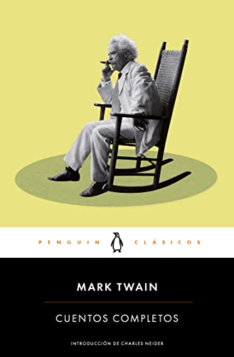Cuentos completos de Mark Twain / The Complete Short Stories of Mark Twain