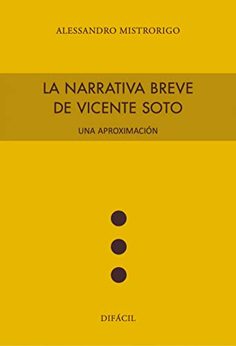 NARRATIVA BREVE DE VICENTE SOTO UNA APROXIMACION