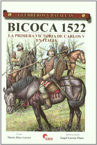 Bicoca 1522 : la primera victoria de Carlos V en Italia