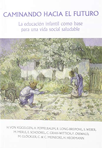 CAMINANDO HACIA EL FUTURO: La educación infantil como base para una vida social saludable