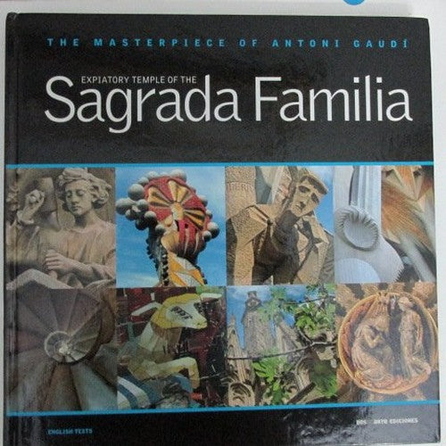 THE TEMPLE OF THE SAGRADA FAMILIA, THE MASTERPIECE OF ANTONI GAUD