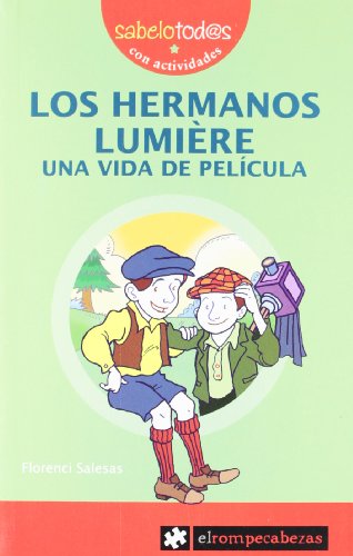 Los HERMANOS LUMIÈRE una vida de película: 15 (Sabelotod@s)