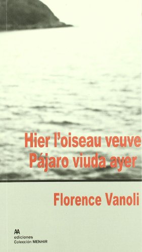 PAJARO VIUDA AYER = HIER L OISEAU VEUVE