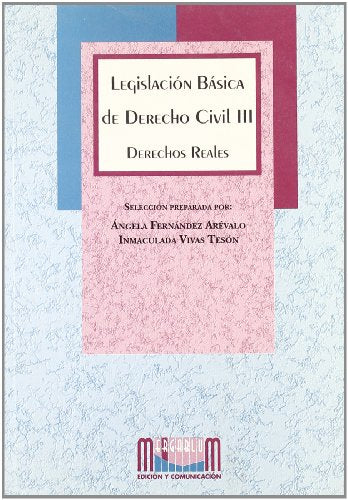 Legislación básica de derecho civil III : derechos reales