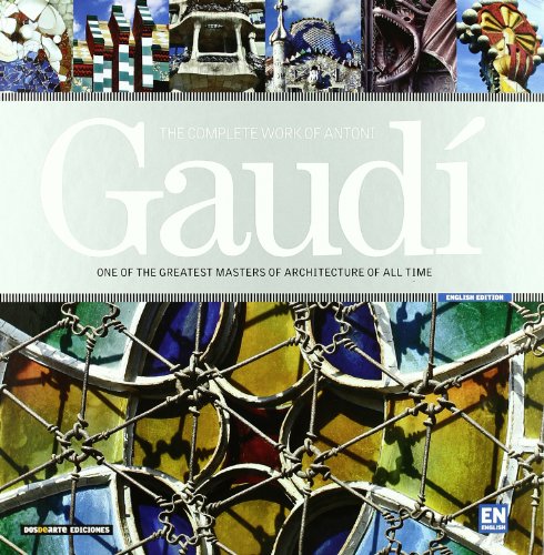 The complete works of Antoni Gaudi