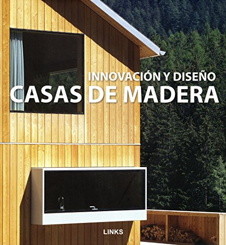 Innovación y diseño : casas de madera