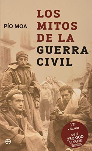 Los mitos de la guerra civil/ The Myths of the Civil War (Historia/ History) (Spanish Edition)