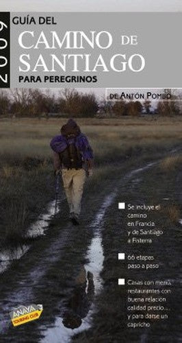 Guia del Camino de Santiago 2009 / Camino de Santiago Guide: Para Peregrinos Exigentes/ For Demanding Pilgrims