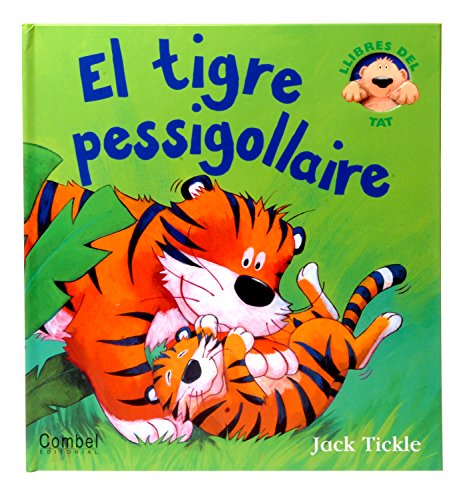 El tigre pessigollaire: 9 (Llibres del tat)
